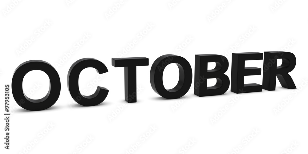 OCTOBER Black 3D Month Text Isolated on White OCTOBER Black 3D Month Text Isolated on White