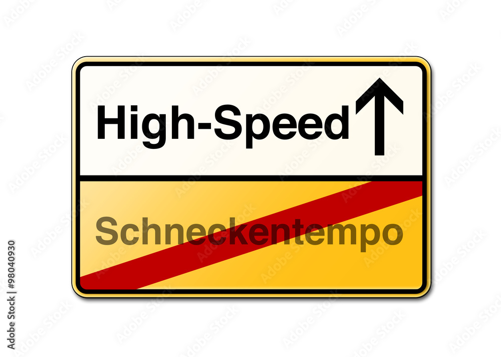 High-Speed statt Schneckentempo Schild High-Speed statt Schneckentempo Schild