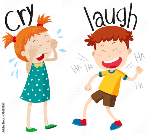 Opposite adjectives cry and laugh