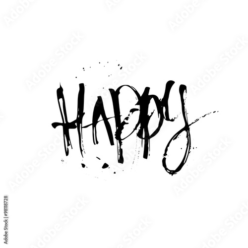 Happy. Hand drawn vector lettering. Expressive handwritten word For cards, poster.