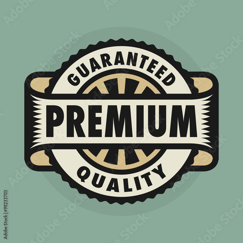 Stamp or label with the text Guaranteed premium quality