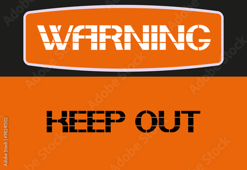 Keep out.