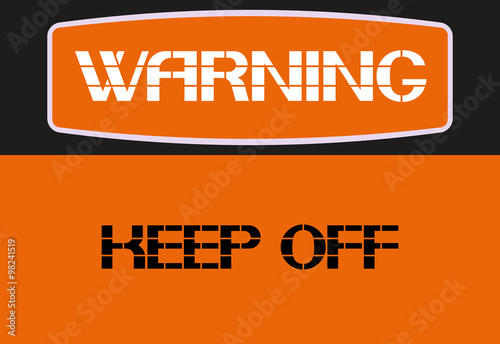 Keep off.