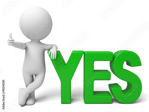 The 3d guy and a sign of  YES 