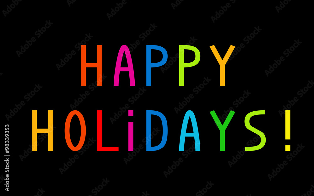 Obraz premium Happy Holidays with multicolored letters