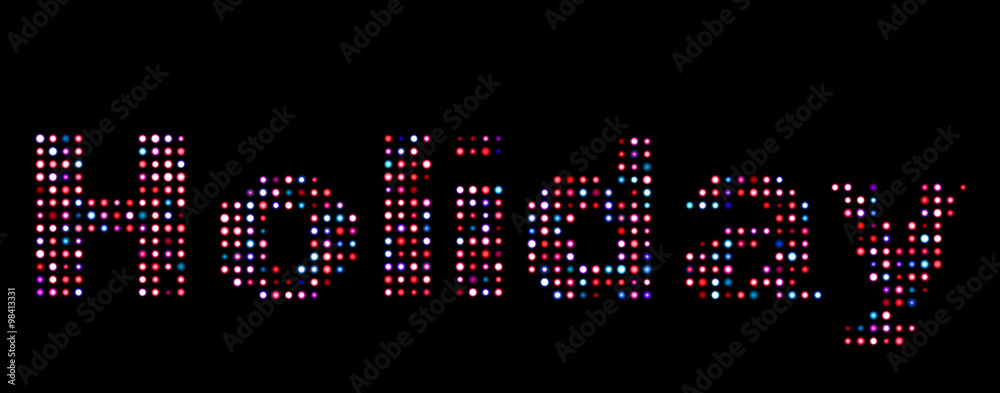 Holiday led text over black Holiday led text over black