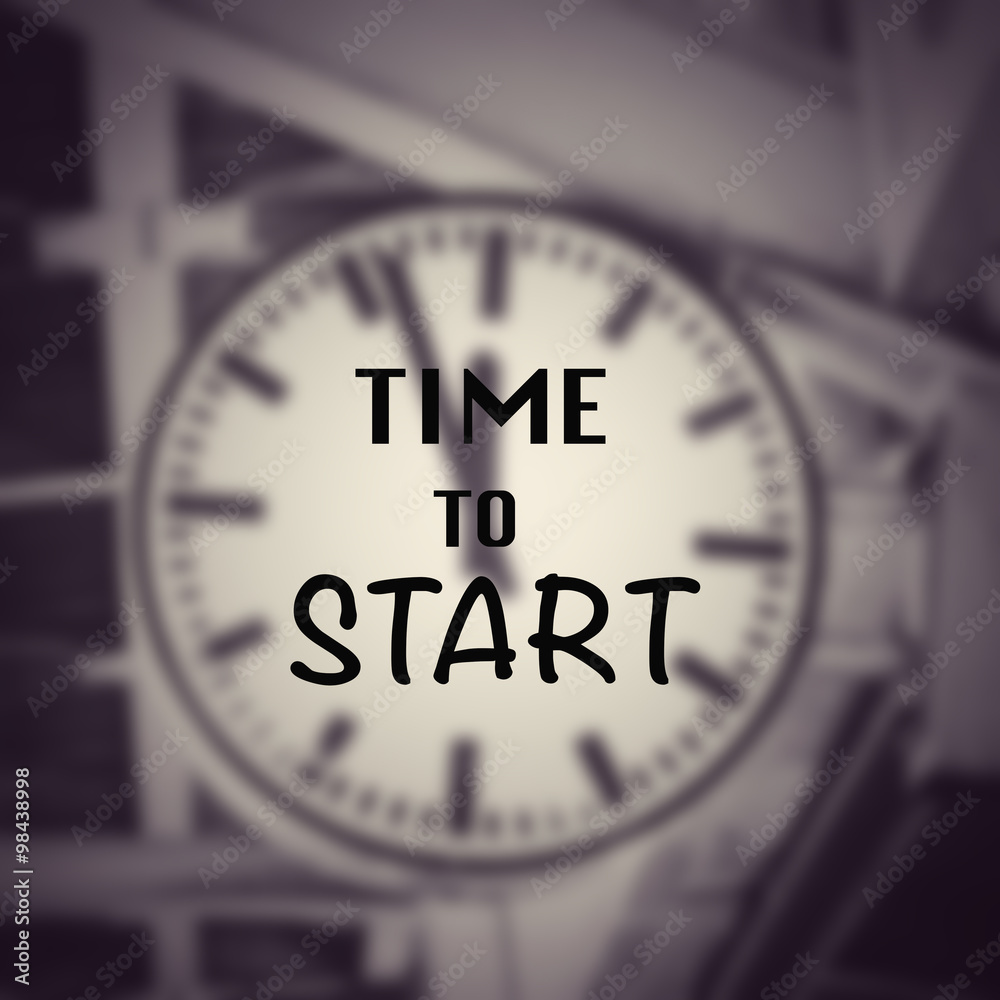 Quote Typographical Background : Time to start Quote Typographical Background : Time to start