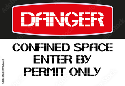 Confined space enter by permit only.