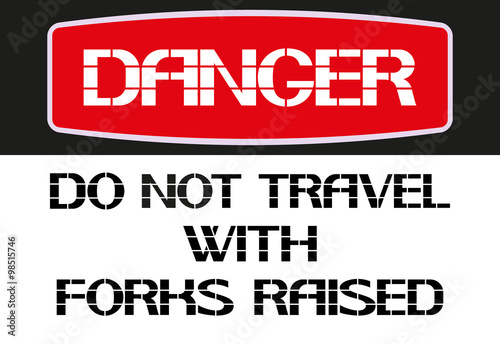 Do not travel with forks raised.