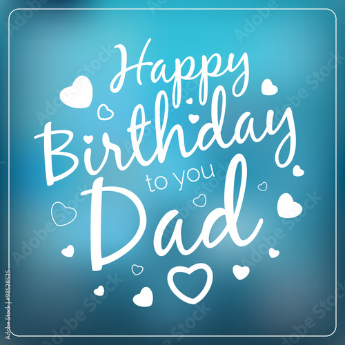 Typography vector happy birthday to you dad card template. Vinta