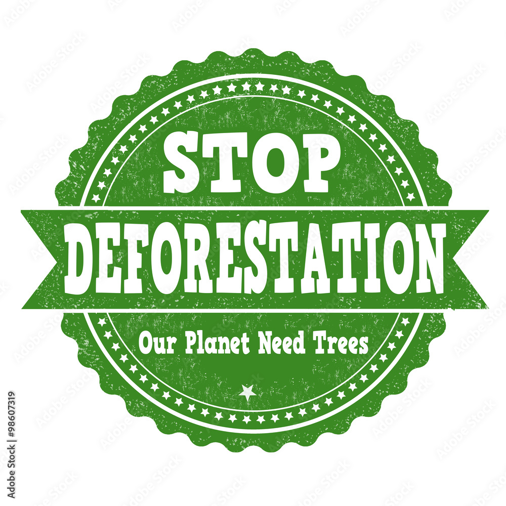 Stop deforestation stamp Stop deforestation stamp