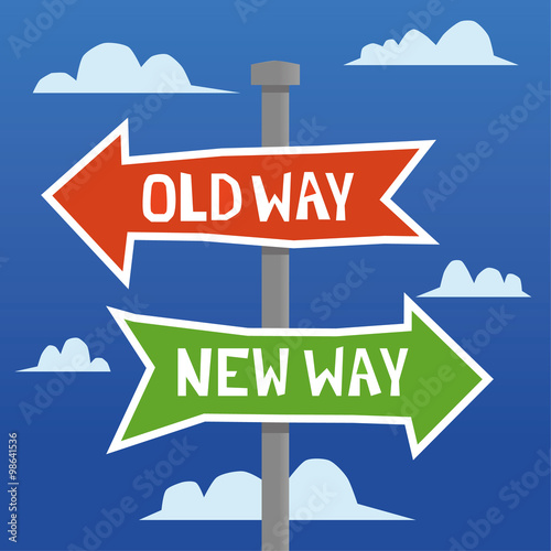 Directional arrows on a signpost in a hand drawn style with the words Old Way and New Way added in white text and a sky with clouds in the background