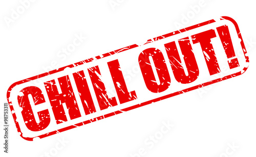 CHILL OUT red stamp text