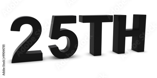 25TH - Black 3D Twenty-Fifth Text Isolated on White