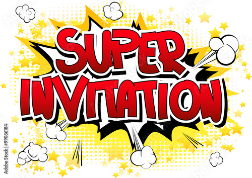 Super Invitation - Comic book style word on comic book abstract background.