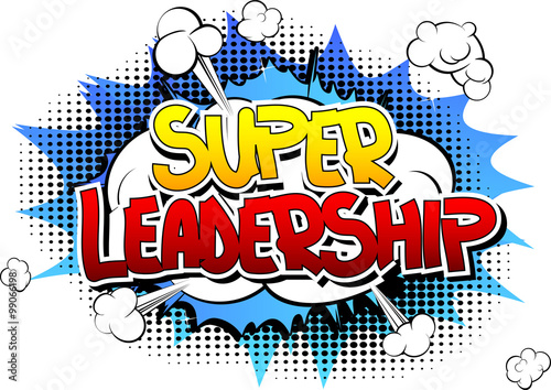 Super Leadership - Comic book style word on abstract background.