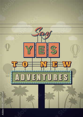 Retro Neon Sign Vintage Signboard with Motivational Quote Say yes to new adventures. Vector Illustration