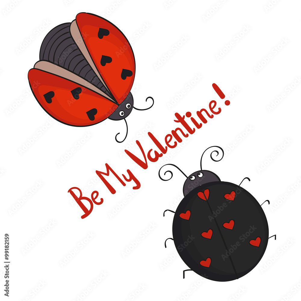 Obraz premium Couple of cute cartoon ladybugs isolated on white Be my Valentine lettering. Romantic vector illustration.