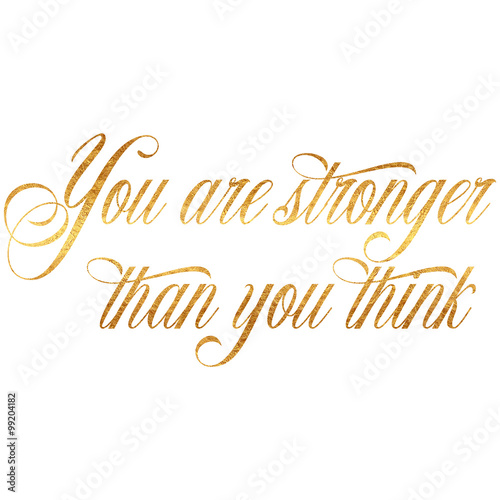 Stronger Than You Think Quote Gold Faux Foil Quotes