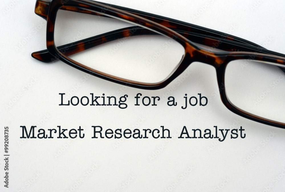 Looking for a job Market Research Analyst Looking for a job Market Research Analyst