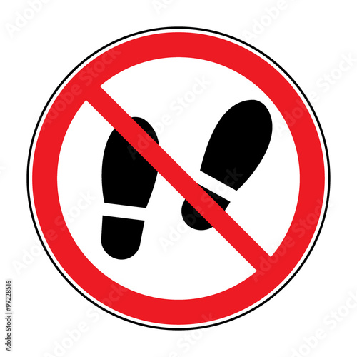 No shoes sign warning. Do not stay.  Prohibited public information icon. Not allowed shoe symbol. Stop label print. Imprint of foot in red round isolated on white background. Stock Vector illustration