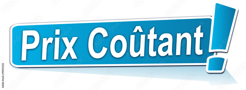 prix coûtant sur étiquette bleue