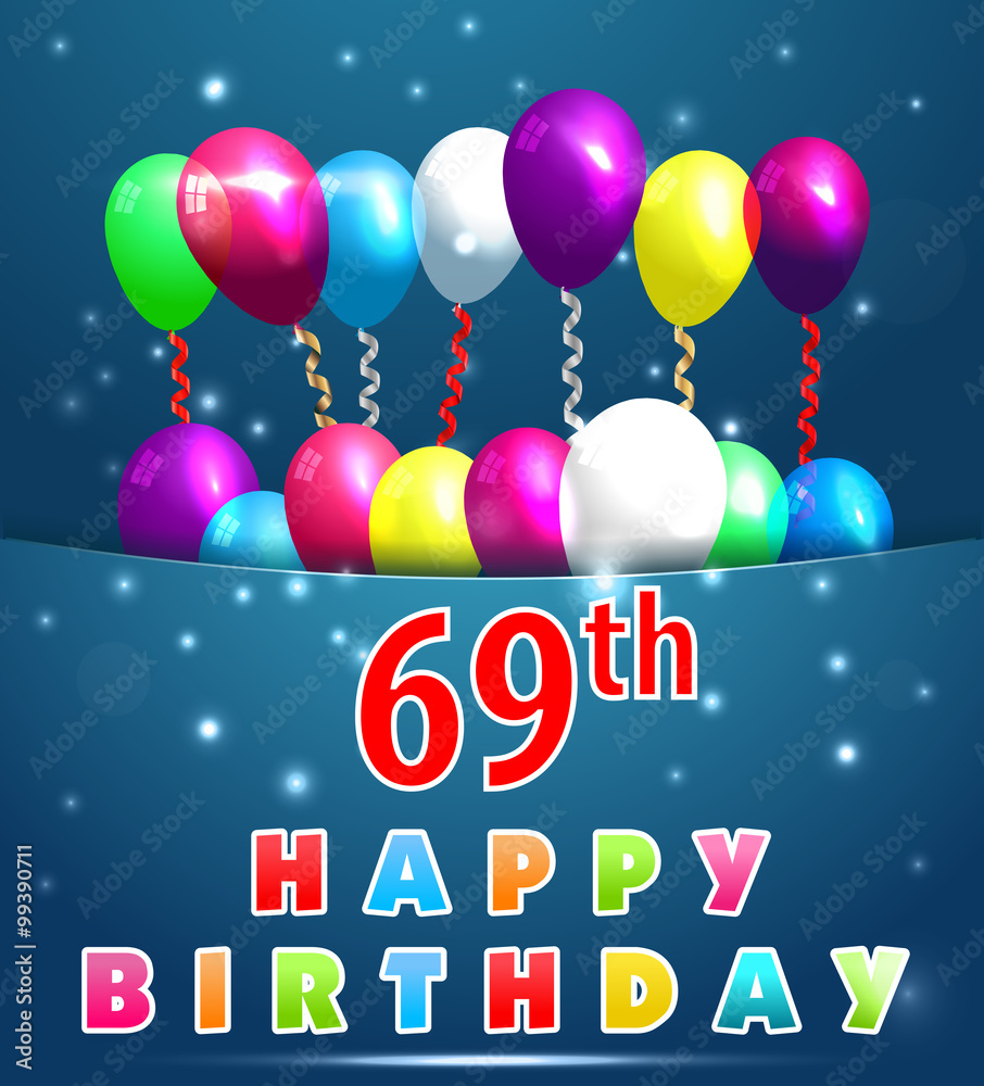 69 year Happy Birthday Card with balloons and ribbons,69th birthday - vector EPS10 Иллюстрация Stock