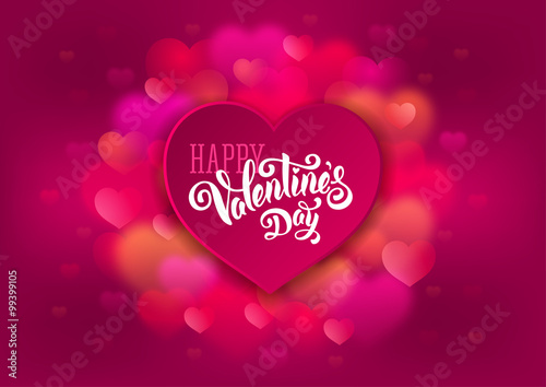 Festive greeting card for Valentines Day with calligraphic text Happy Valentines day on pink blurred background with hearts. Vector illustration.