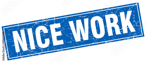 nice work blue square grunge stamp on white
