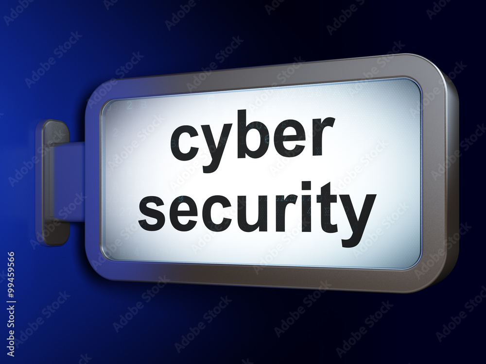 Safety concept: Cyber Security on billboard background Safety concept: Cyber Security on billboard background