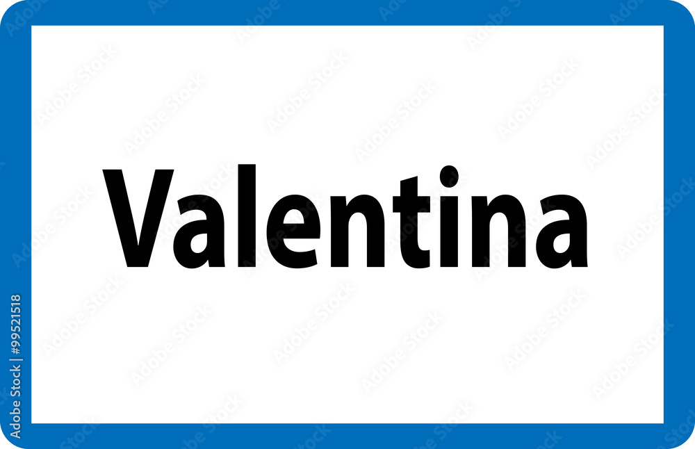 Beliebter weiblicher Vorname Valentina auf österreichischer Ortstafel