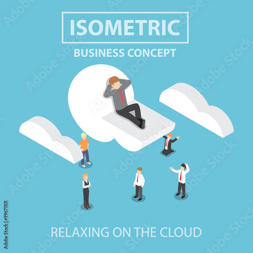 Isometric businessman is relaxing while lying on a cloud