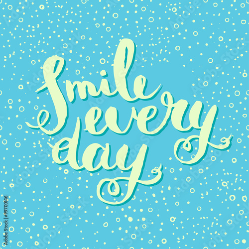 Smile every day. Inspirational quote poster.