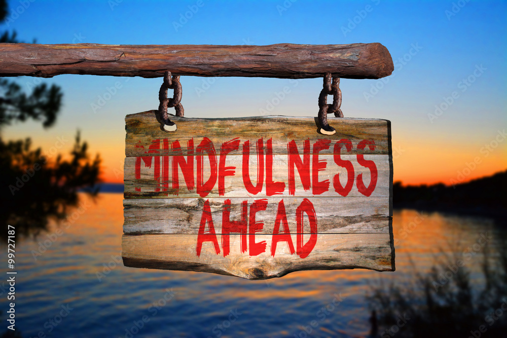 Fototapeta premium Mindfulness ahead motivational phrase sign
