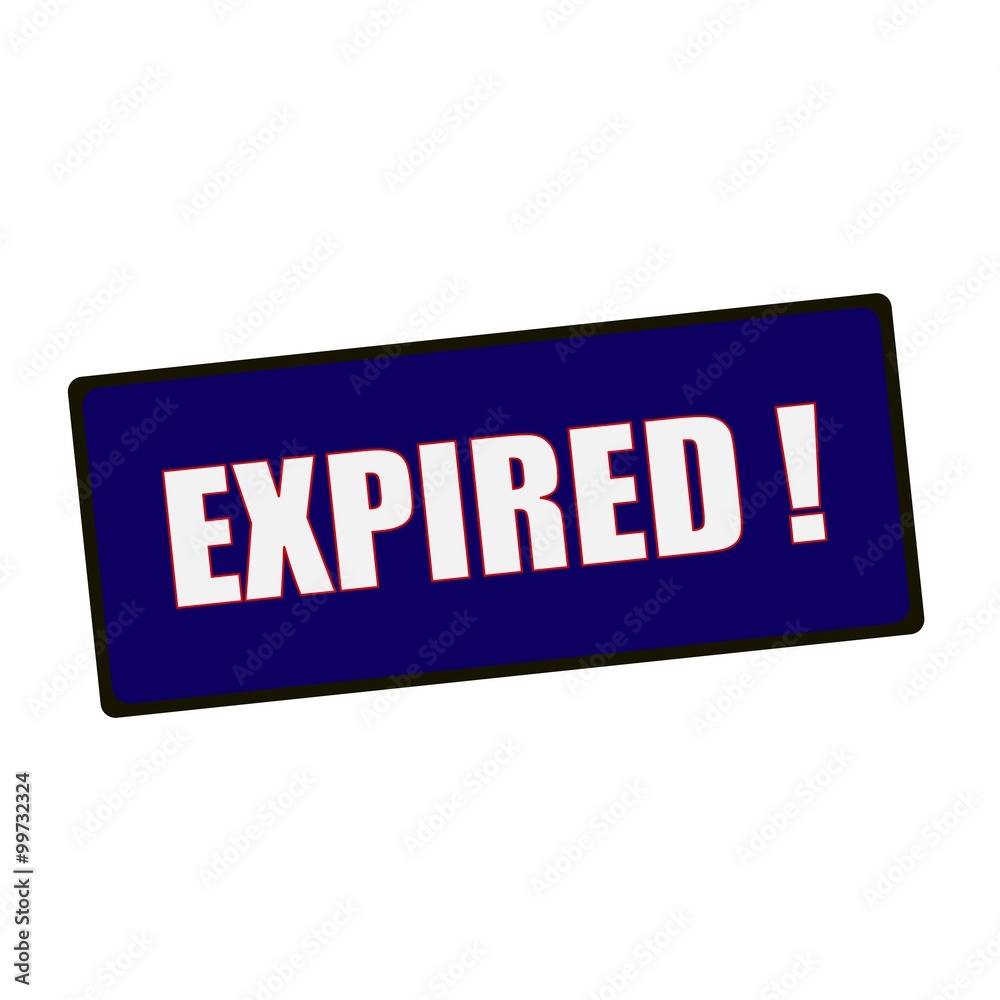 expired wording on rectangular Green signs expired wording on rectangular Green signs