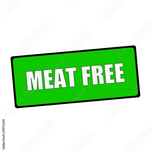 meat free wording on rectangular Green signs