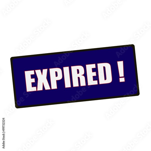 expired wording on rectangular Green signs