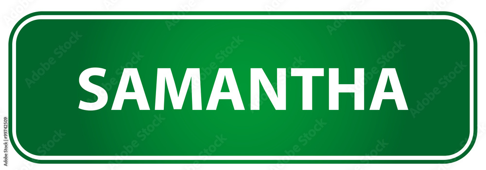 Popular girl name Samantha on a green traffic sign