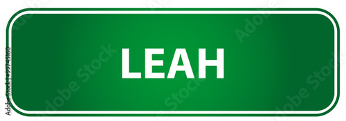 Popular girl name Leah on a green traffic sign