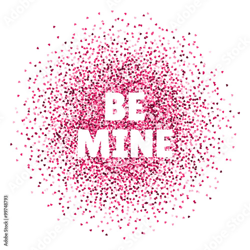 Be mine. Valentines day card. Vector illustration with colorful hearts. Abstract illustration for print or banner.
