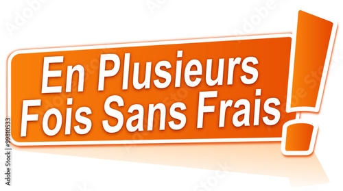en plusieurs fois sans frais sur étiquette orange