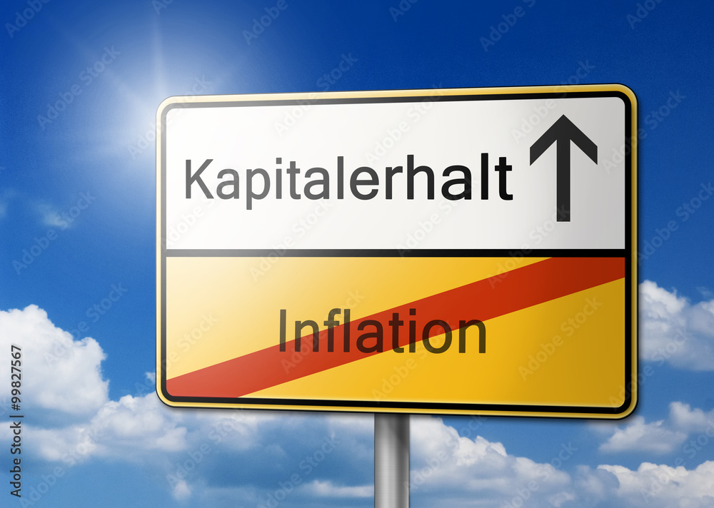 Kapitalerhalt statt Inflation Schild Kapitalerhalt statt Inflation Schild