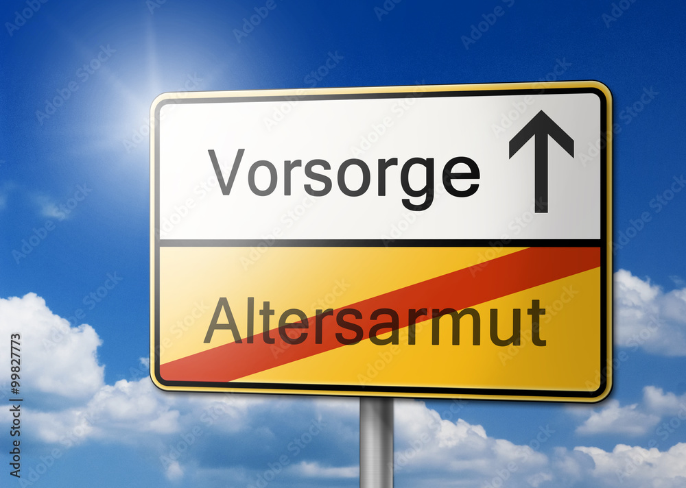 Absicherung Altersarmut Rente Schild Absicherung Altersarmut Rente Schild