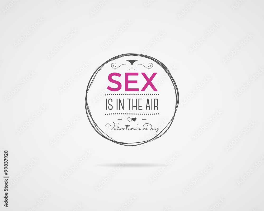Www Dot Com Sex Vedo Dwunlod - Valentine day Vector photo overlay, hand drawn lettering collection,  inspirational quote. Label. Sex is in the air. Erotic concept on white  background. Best for gift card, xxx or porn brochure Stock Vector |