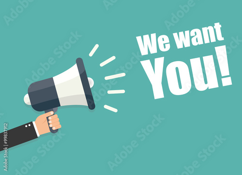 Hand holding megaphone - We want you