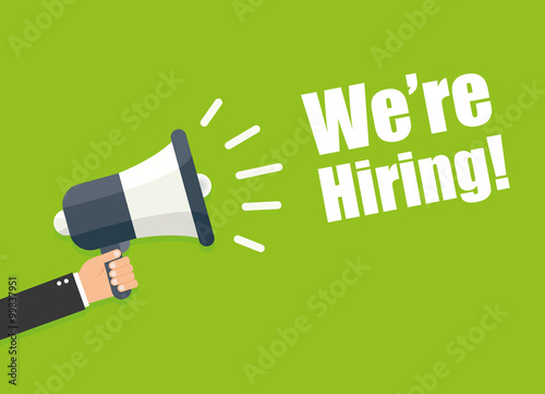 Hand holding megaphone - We Are Hiring