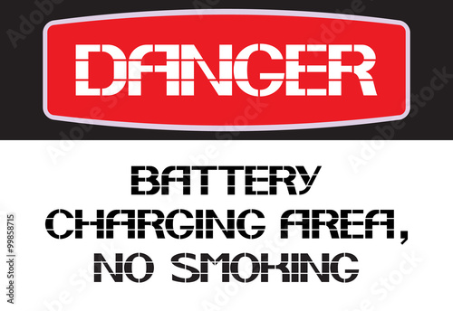 Battery charging area,no smoking.