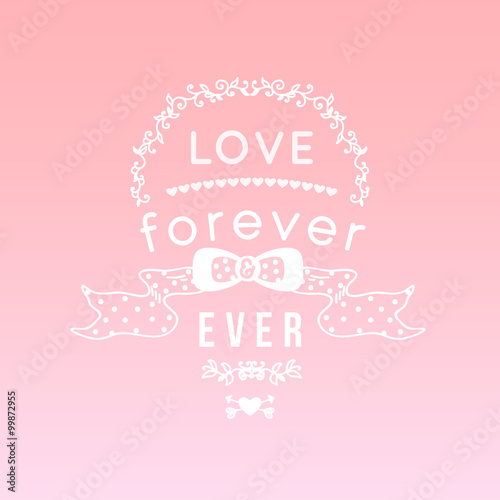Vintage 'love forever and ever' lettering apparel t-shirt design with hand-drawn elements, heart, bow,arrows. Typography vector