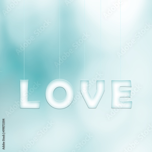Lovely white cyan love word letters hang on thin ropes on bright blurred cyan bokeh background. Conceptual valentine day copy space illustration.