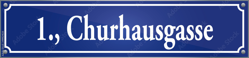 Straßenschild Churhausgasse im ersten Wiener Gemeindebezirk in Wien Österreich Straßenschild Churhausgasse im ersten Wiener Gemeindebezirk in Wien Österreich